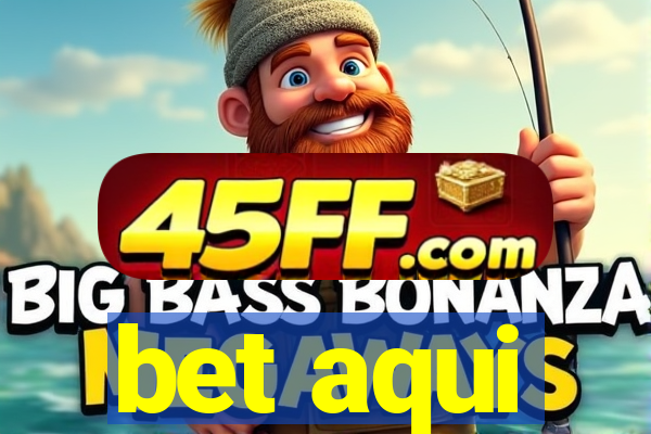 bet aqui